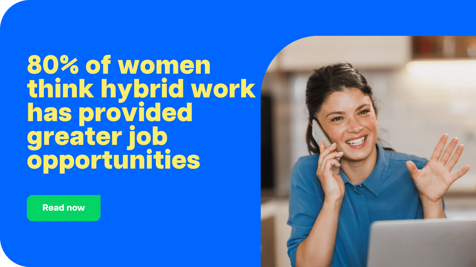 80% of women think hybrid work has provided greater job opportunities CTA