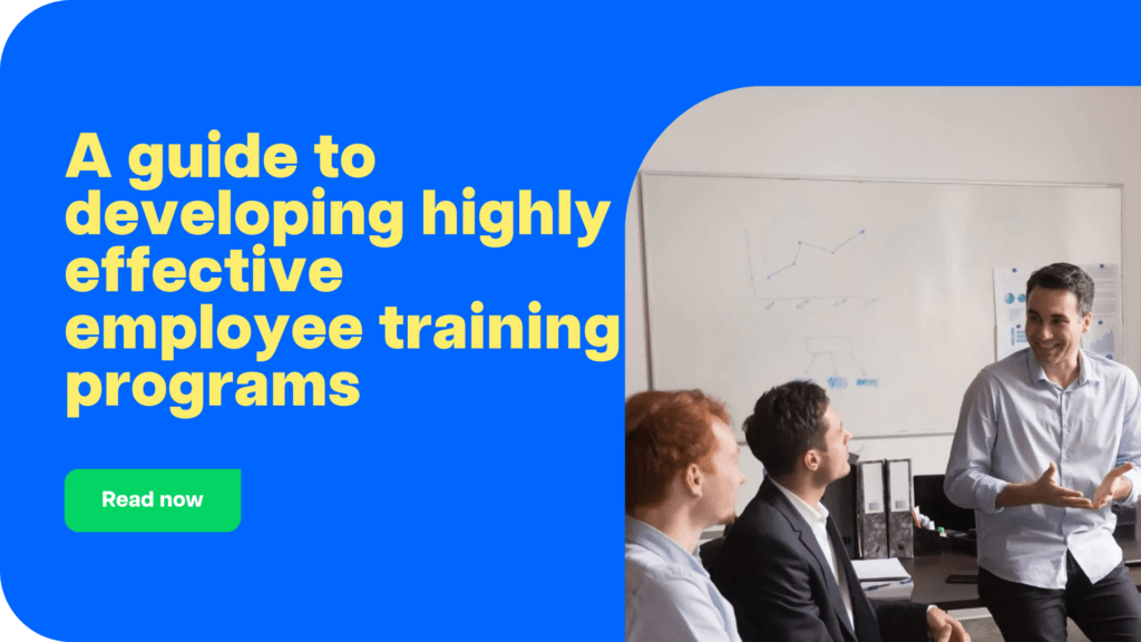 A guide to developing highly effective employee training programs CTA