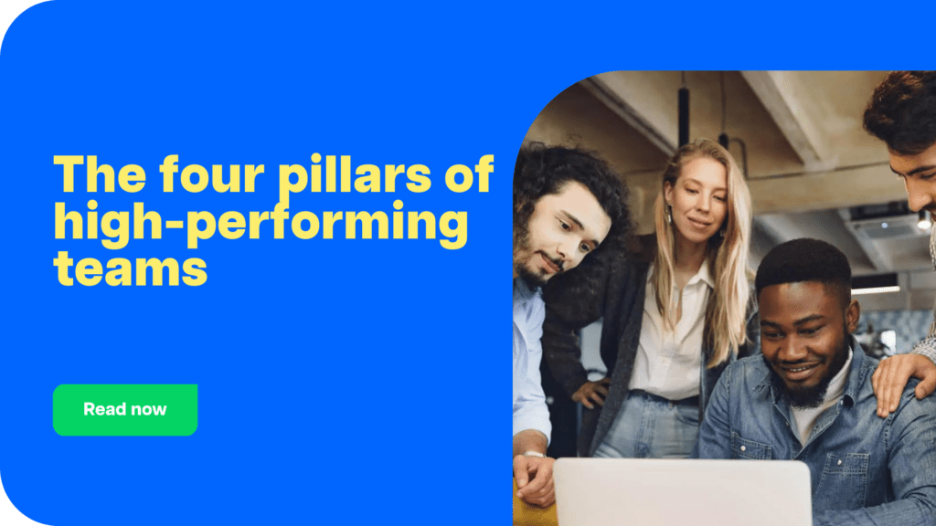 The four pillars of high-performing teams