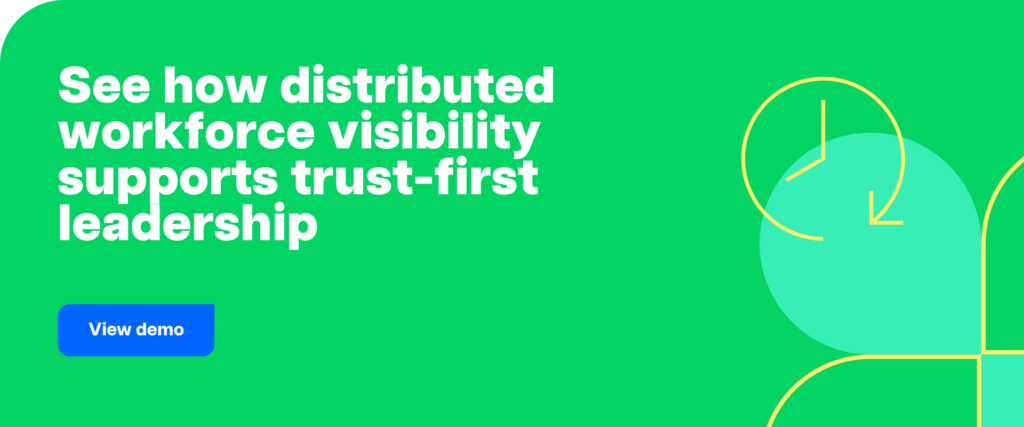 See how distributed workforce visibility supports trust-first leadership