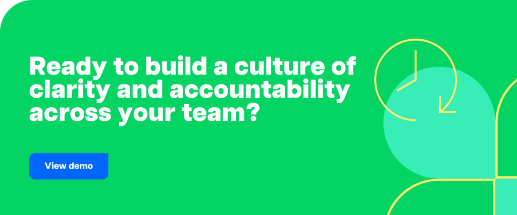 View demo-Ready to build a culture of clarity and accountability across your team?