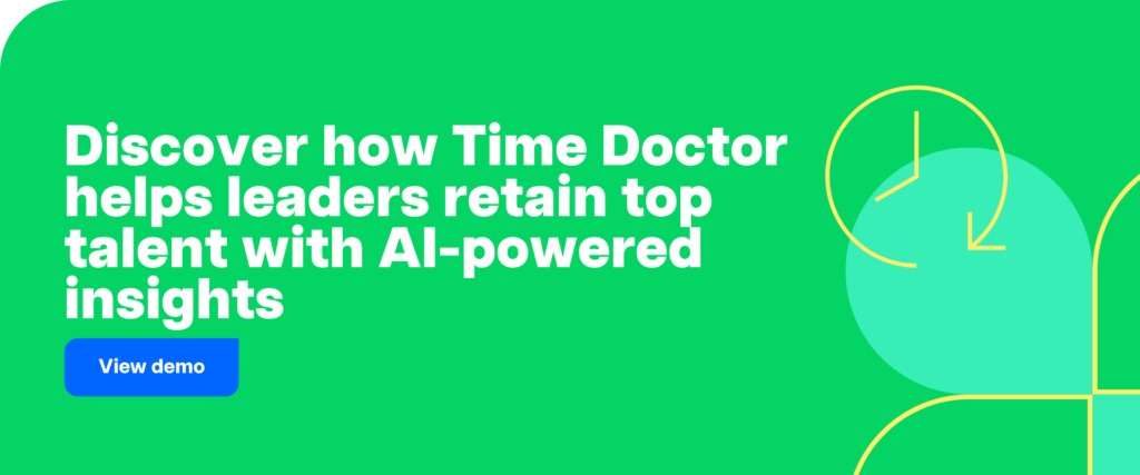 Discover how Time Doctor helps leaders retain top talent with AI-powered insights.