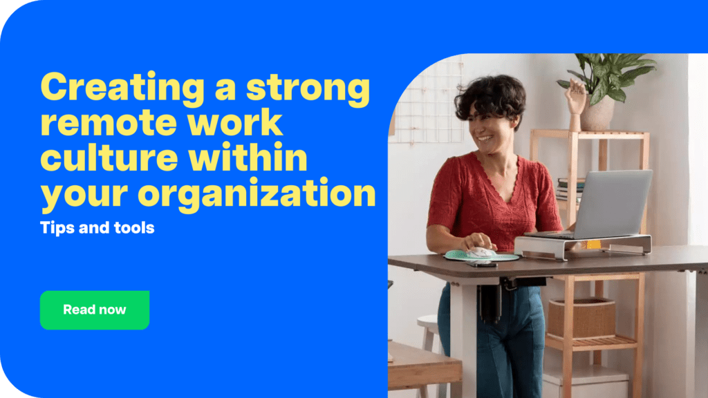 Creating a strong remote work culture within your organization