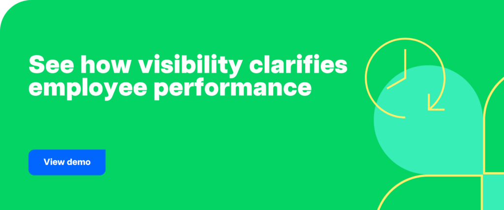 See how visibility clarifies employee performance