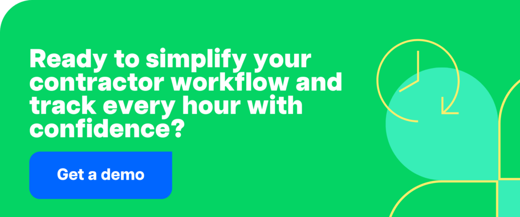 Get a demo -Ready to simplify your contractor workflow and track every hour with confidence?