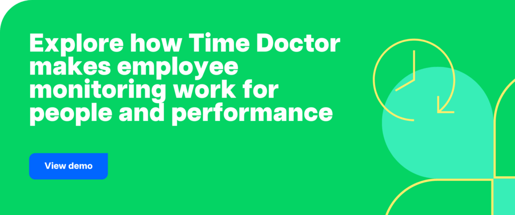 explore how Time Doctor makes employee monitoring work for people and performance