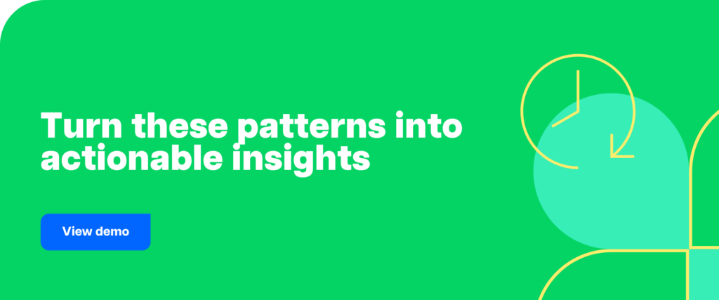 Turn these patterns into actionable insights