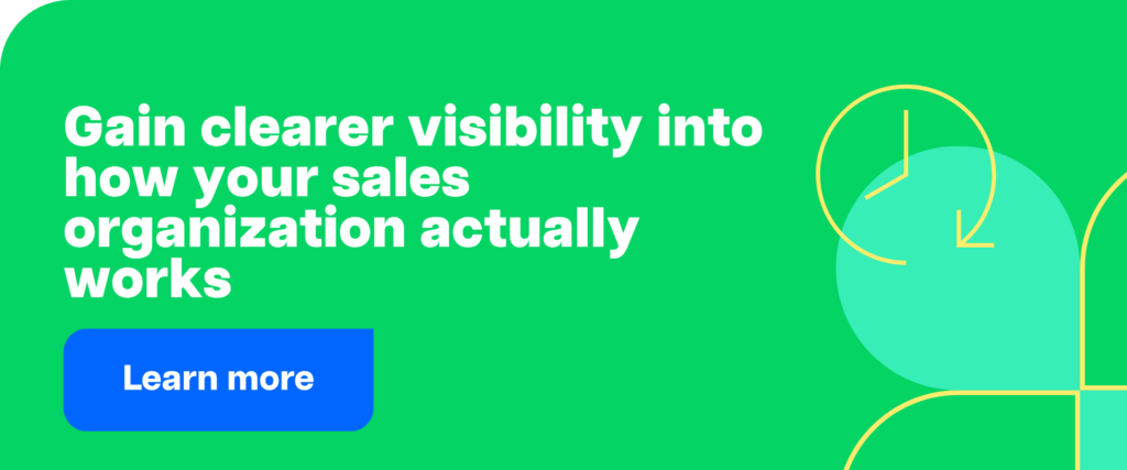 Gain clearer visibility into how your sales organization actually works